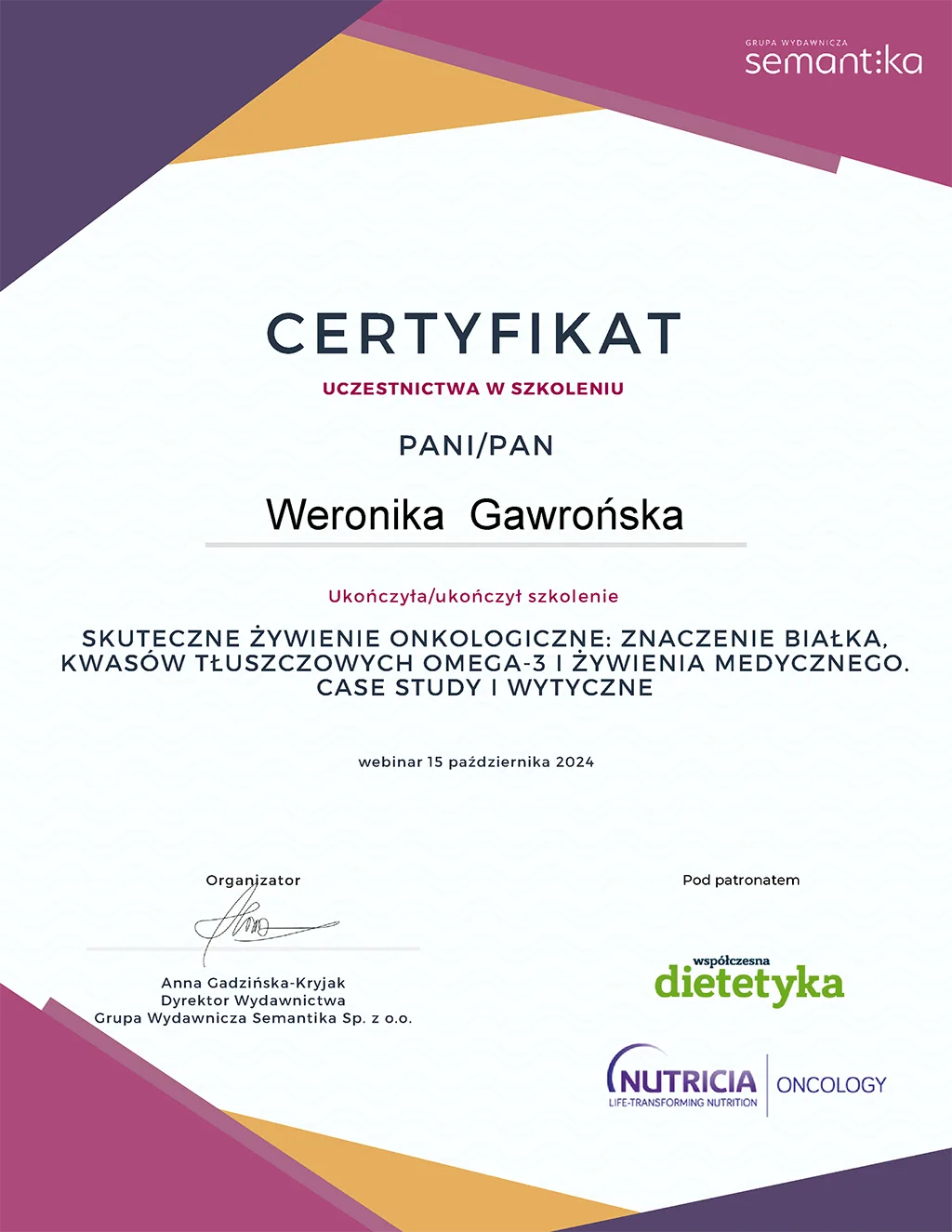 Certyfikat ukończenia szkolenia "Skuteczne żywienie onkologiczne: znaczenie białka, kwasów tłuszczowych omega-3 i żywienia medycznego"